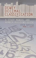 Dewey Decimal Classification: 22nd Edition A Study Manual and Number Building Guide (Dewey Decimal Classification: A Study Manual & Number Building Guide)