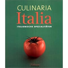 Culinaria Italia. Italienische Spezialit�ten
