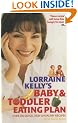 Lorraine Kelly's Baby and Toddler Eating Plan: Over 100 Healthy, Quick and Easy Recipes