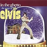 In the Ghetto: the Songs of Elvis Presley