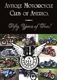 Antique Motorcycle Club: Fifty Years of Fun!