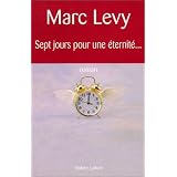 Sept jours pour une �ternit�par Marc Levy