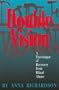 Double Vision: A Travelogue of Recovery from Ritual Abuse