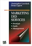 Marketing des services. Stratégie, outils, management