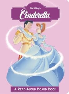 Cinderella (Read-Aloud Board Book) by RH Disney and Dennis Shealy