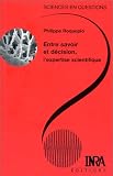 cover of Entre savoir et décision, l'expertise scientifique : une conférence-débat