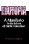 Edutopia: A Manifesto for the Reform of Public Education
