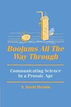 Boojums All the Way through: Communicating Science in a Prosaic Age Boojums All the Way through: Communicating Science in a Prosaic Age