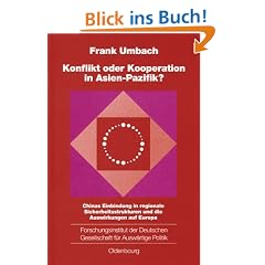 Konflikt oder Kooperation in Asien-Pazifik?: Chinas Einbindung in regionale Sicherheitsstrukturen und die Auswirkungen auf Europa
