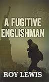 A fugitive Englishman