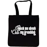 Tote Bag : ASK ME ABOUT MY GRANDDOG
