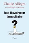 Faut-il avoir peur du nucl�aire ?