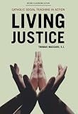 Living Justice: Catholic Social Teaching  in Action