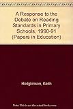 A response to the debate on reading standards in primary schools, 1990/91