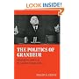 The Politics of Grandeur: Ideological Aspects of de Gaulle's Foreign Policy