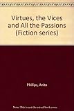 The virtues, the vices and all the passions