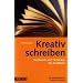 Kreativ Schreiben: Handwerk und Techniken des Erz�hlens