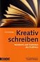 Kreativ Schreiben: Handwerk und Techniken des Erz�hlens