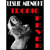 TROPIC FEVERdi Leslie Midnight