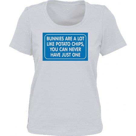 BUNNIES ARE A LOT LIKE POTATO CHIPS, YOU CAN NEVER HAVE JUST ONE *Bella Ladies/ JUNIORS Short Sleeve Scoop Neck FITTED TEE (T-Shirt) Various Colors
