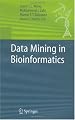 Data Mining in Bioinformatics (Advanced Information and Knowledge Processing)