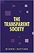 The Transparent Society (Parallax: Re-visions of Culture and Society)