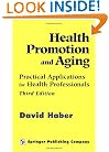 Health Promotion and Aging: Practical Applications for Health Professionals