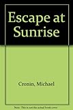 Escape at sunrise