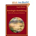 Astrologie-Ausbildung, Band 4: Die Deutung der Mondknoten