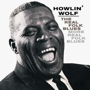 Howlin Wolf - The Real Folk Blues - Zortam Music