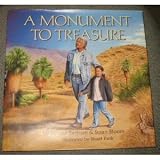 A MONUMENT TO TREASURE: A Journey through the Santa Rosa and San Jacinto Mountains National Monument [SIGNED by Authors & Illustrator]]
