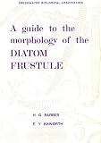 A guide to the morphology of the diatom frustule : with a key to the British freshwater genera
