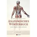 Anatomisches W�rterbuch: Lateinisch-Deutsch /Deutsch-Lateinisch