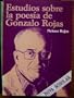Estudios sobre la poesia de Gonzalo Rojas (Coleccion Nova scholar) (Spanish Edition)