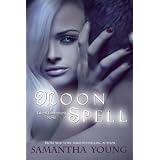 Moon Spell (The Tale of Lunarmorte #1) ~ Samantha Young