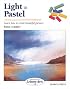 Light in Pastel (Step-by-Step Leisure Arts)
