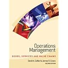 Operations Management: Goods, Service, and Value Chains (with CD-ROM and Crystal Ball Pro 2000) by David Alan Collier and James R. Evans