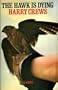 The Hawk is Dying