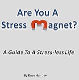 Are You A Stress Magnet?