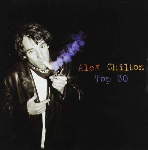 Alex Chilton - Greatest Hits - Zortam Music