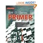 IBM i5/iSeries Primer: Concepts and Techniques for Programmers, Administrators, and System Operators