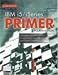 IBM i5/iSeries Primer: Concepts and Techniques for Programmers, Administrators, and System Operators