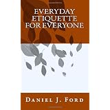 Everyday Etiquette For Everyone