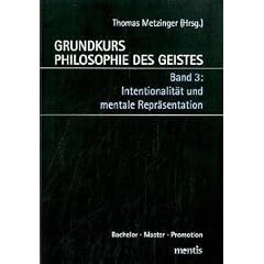 Grundkurs Philosophie des Geistes in drei B�nden: Band 3: Intentionalit�t und mentale Repr�sentation