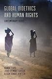 Global bioethics and human rights : contemporary issues