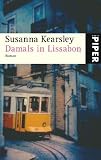 Damals in Lissabon: Roman - Susanna Kearsley