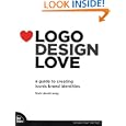 Logo Design Love: A Guide to Creating Iconic Brand Identities by David Airey
