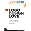 Logo Design Love: A Guide to Creating Iconic Brand Identities (Voices That Matter)