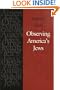 Observing America's Jews (Brandeis Series in American Jewish History, Culture and Life)