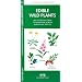 Edible Wild Plants: An Introduction to Familiar North American Species (North American Nature Guides)